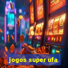 jogos super ufa